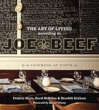 The Art of Living According to Joe Beef: A Cookbook of Sorts livre