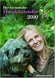 Der Literarische Hundekalender 2010: Wochenkalender livre