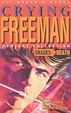 Crying Freeman: Shades of Death livre