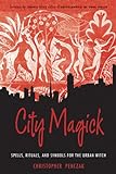 City Magick: Spells, Rituals, and Symbols for the Urban Witch (English Edition) livre