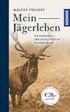 Mein Jägerleben: Gesammelte Erzählungen des großen Waidmanns (Edition Paul Parey) livre