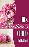 His Brother's Child (English Edition) livre