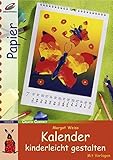 Kalender kinderleicht gestalten (Creativ Compact) livre