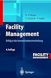 Facility Management: Erfolg in der Immobilienbewirtschaftung livre