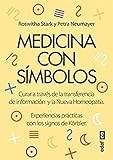 Medicina con simbolos/ Medicine with Symbols: Curar Mediante La Transferencia De Informacion Y La Nu livre