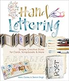 Hand Lettering: Simple & Creative Styles for Cards, Scrapbooks & More livre