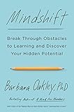 Mindshift: Break Through Obstacles to Learning and Discover Your Hidden Potential (English Edition) livre