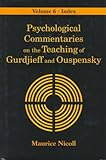 Psychological Commentaries on the Teaching of Gurdjieff and Ouspensky: Index livre
