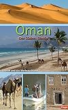 Oman - Der Süden: Salalah und das Weihrauchland: Palmenstrände, Wadis, Wüste: Ein Regionalführer livre