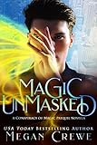 Magic Unmasked: A Conspiracy of Magic Prequel Novella (English Edition) livre