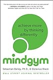 Mind Gym: Achieve More by Thinking Differently livre