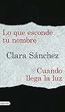 Lo que esconde tu nombre + Cuando llega la luz (pack) (Spanish Edition) livre