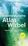 Krankheitsursache Atlaswirbel: Beschwerden heilen, die Ärzte ratlos machen - Mit großem Übungstei livre