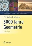 5000 Jahre Geometrie: Geschichte, Kulturen, Menschen (Vom Zählstein zum Computer) livre