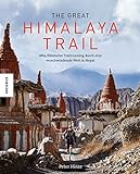 The Great Himalaya Trail: 1864 Kilometer Trailrunning durch eine bedrohte Welt in Nepal (Annapurna, livre