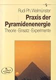 Praxis der Pyramidenenergie: Theorie - Einsatz - Experimente livre