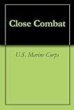 Close Combat (English Edition) livre