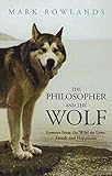 The Philosopher and the Wolf livre