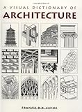 A Visual Dictionary of Architecture livre