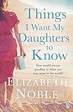 Things I Want My Daughters to Know (English Edition) livre