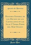 Historia General de Los Hechos de Los Castellanos En Las Islas I Tierra Firme del Mar Oceano (Classi livre