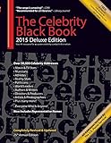 The Celebrity Black Book 2015: Over 50,000+ Accurate Celebrity Addresses for Autographs, Charity & N livre