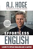 Effortless English: Learn To Speak English Like A Native (English Edition) livre