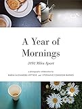 A Year of Mornings: 3191 Miles Apart. livre