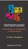Orthopedic Examination, Evaluation, & Intervention livre