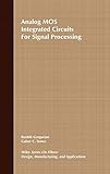 Analog MOS Integrated Circuits for Signal Processing livre