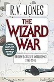 The Wizard War: British Scientific Intelligence 1939-1945 livre