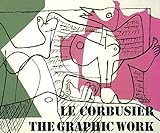 Le Corbusier - The Graphic Work livre