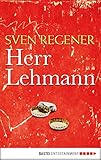 Herr Lehmann: Ein Roman (Die Lehmann-Trilogie 1) (German Edition) livre