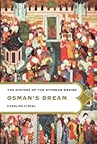 Osman's Dream: The History of the Ottoman Empire livre