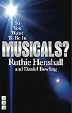 So You Want to Be in Musicals? livre