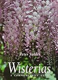 Wisterias: A Comprehensive Guide livre