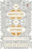 The Architecture of Happiness livre