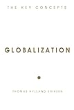 Globalization: The Key Concepts (English Edition) livre