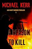 A Reason To Kill (DI Matt Barnes Book 1) (English Edition) livre