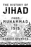 The History of Jihad: From Muhammad to ISIS livre