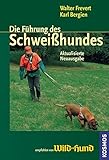 Die Führung des Schweißhundes livre