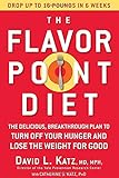 The Flavor Point Diet: The Delicious, Breakthrough Plan to Turn Off Your Hunger and Lose the Weight livre