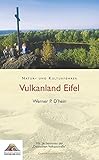 Natur- und Kulturführer Vulkanland Eifel: Mit 26 Stationen der Deutschen Vulkanstraße livre
