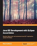 Java EE Development with Eclipse - Second Edition livre