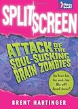 Split Screen: Attack of the Soul-Sucking Brain Zombies / Bride of the Soul-Sucking Brain Zombies livre