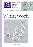 RSN ESG: Whitework: Essential Stitch Guides livre