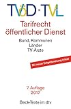 TVöD · TV-L Tarifrecht öffentlicher Dienst: Bund, Kommunen, Länder, TV-Ärzte (dtv Beck Texte) livre