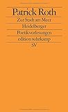 Zur Stadt am Meer: Heidelberger Poetikvorlesungen (edition suhrkamp) livre