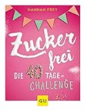 Zuckerfrei: Die 40 Tage-Challenge livre