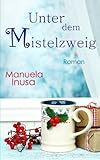 Unter dem Mistelzweig livre